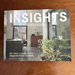 Insights to Kitchen Design: 40+ Years in the World of a Design-Led Kitchen Speci